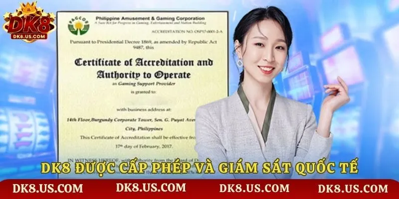 DK8 được cấp phép và giám sát bởi tổ chức uy tín