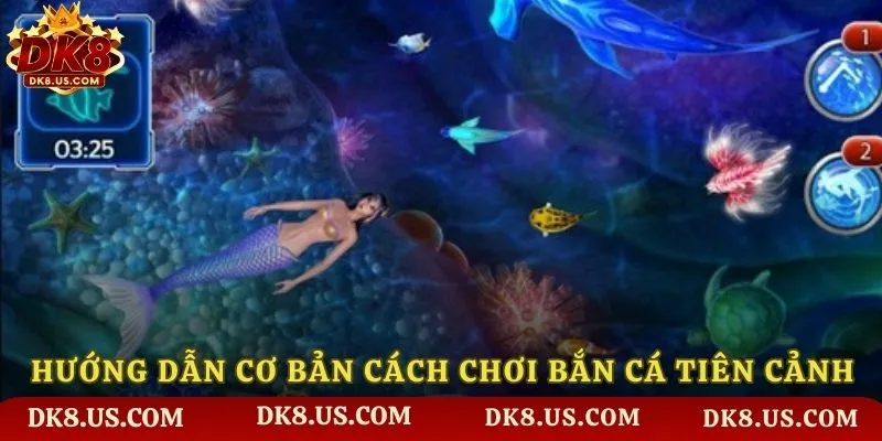Hướng dẫn cơ bản cách chơi Bắn Cá Tiên Cảnh